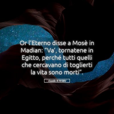 Picture 05 - Esodo 4:19 RIV - Or l’Eterno disse a Mosè in Madian: “Va’, - Bible Verse Picture