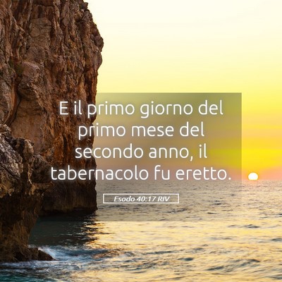 Picture 05 - Esodo 40:17 RIV - E il primo giorno del primo mese del secondo - Bible Verse Picture