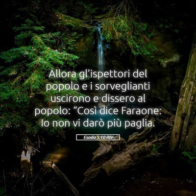 Picture 05 - Esodo 5:10 RIV - Allora gl’ispettori del popolo e i sorveglianti - Bible Verse Picture