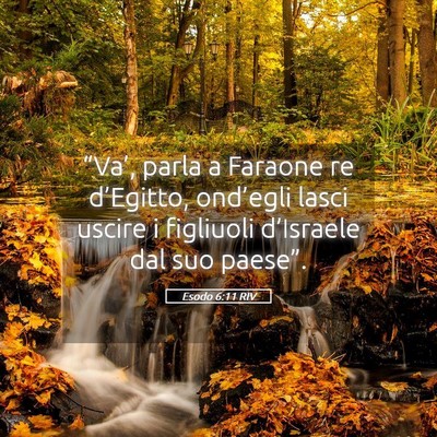 Picture 05 - Esodo 6:11 RIV - “Va’, parla a Faraone re d’Egitto, - Bible Verse Picture