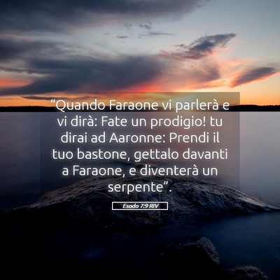 Picture 05 - Esodo 7:9 RIV - “Quando Faraone vi parlerà e vi dirà: Fate un - Bible Verse Picture