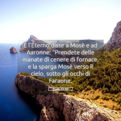 Picture 05 - Esodo 9:8 RIV - E l’Eterno disse a Mosè e ad Aaronne: - Bible Verse Picture