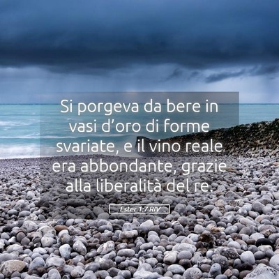 Picture 05 - Ester 1:7 RIV - Si porgeva da bere in vasi d’oro di forme - Bible Verse Picture