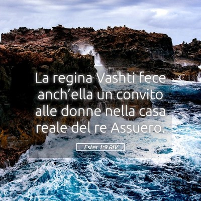 Picture 05 - Ester 1:9 RIV - La regina Vashti fece anch’ella un convito alle - Bible Verse Picture