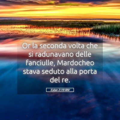 Picture 05 - Ester 2:19 RIV - Or la seconda volta che si radunavano delle - Bible Verse Picture