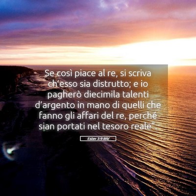 Picture 05 - Ester 3:9 RIV - Se così piace al re, si scriva ch’esso sia - Bible Verse Picture