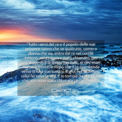 Picture 05 - Ester 4:11 RIV - “Tutti i servi del re e il popolo delle sue - Bible Verse Picture