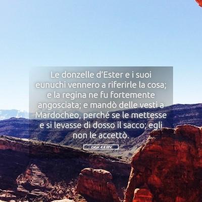 Picture 05 - Ester 4:4 RIV - Le donzelle d’Ester e i suoi eunuchi vennero a - Bible Verse Picture