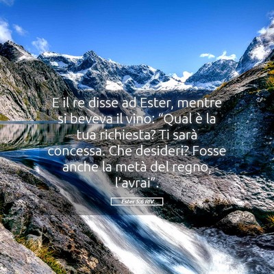 Picture 05 - Ester 5:6 RIV - E il re disse ad Ester, mentre si beveva il vino: - Bible Verse Picture