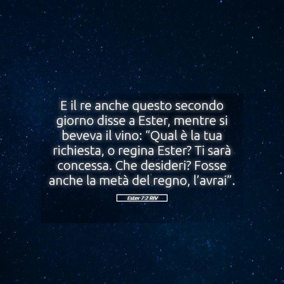 Picture 05 - Ester 7:2 RIV - E il re anche questo secondo giorno disse a - Bible Verse Picture