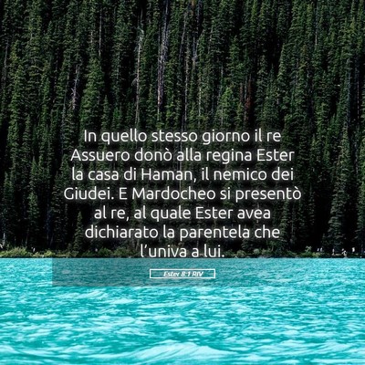 Picture 05 - Ester 8:1 RIV - In quello stesso giorno il re Assuero donò alla - Bible Verse Picture