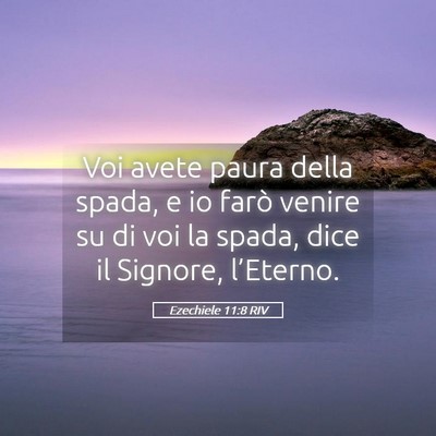 Picture 05 - Ezechiele 11:8 RIV - Voi avete paura della spada, e io farò venire su - Bible Verse Picture