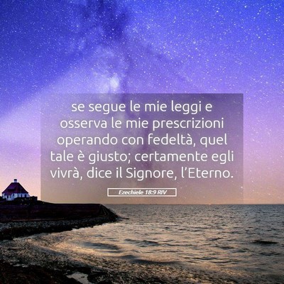 Picture 05 - Ezechiele 18:9 RIV - se segue le mie leggi e osserva le mie - Bible Verse Picture