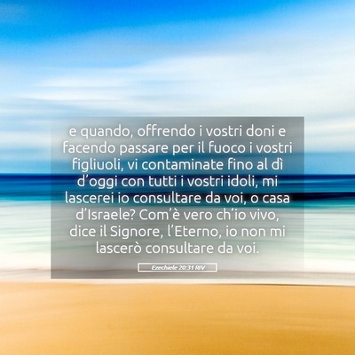Picture 05 - Ezechiele 20:31 RIV - e quando, offrendo i vostri doni e facendo - Bible Verse Picture