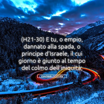 Picture 05 - Ezechiele 21:25 RIV - (H21-30) E tu, o empio, dannato alla spada, o - Bible Verse Picture