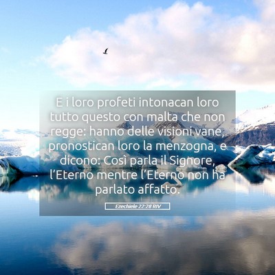 Picture 05 - Ezechiele 22:28 RIV - E i loro profeti intonacan loro tutto questo con - Bible Verse Picture