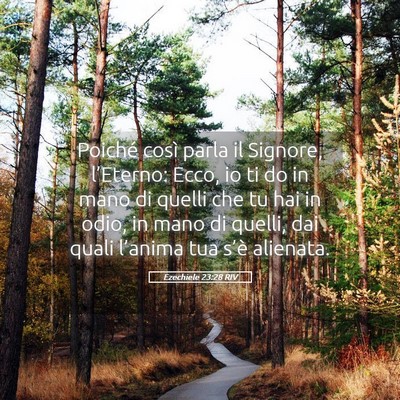 Picture 05 - Ezechiele 23:28 RIV - Poiché così parla il Signore, l’Eterno: Ecco, - Bible Verse Picture