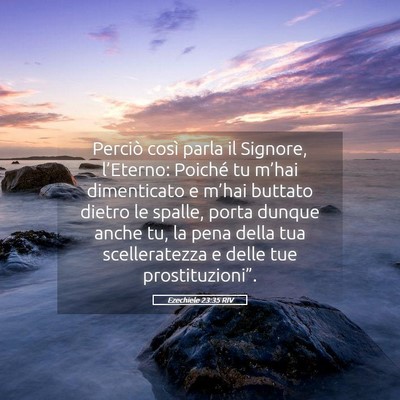 Picture 05 - Ezechiele 23:35 RIV - Perciò così parla il Signore, l’Eterno: - Bible Verse Picture