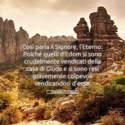 Picture 05 - Ezechiele 25:12 RIV - Così parla il Signore, l’Eterno: Poiché - Bible Verse Picture