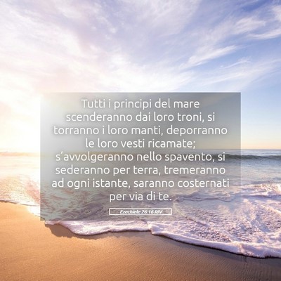 Picture 05 - Ezechiele 26:16 RIV - Tutti i principi del mare scenderanno dai loro - Bible Verse Picture