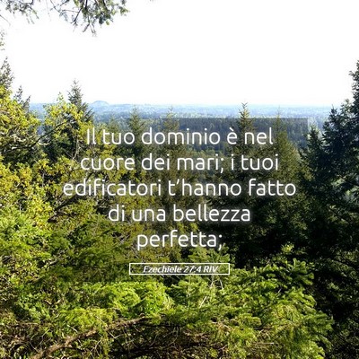 Picture 05 - Ezechiele 27:4 RIV - Il tuo dominio è nel cuore dei mari; i tuoi - Bible Verse Picture