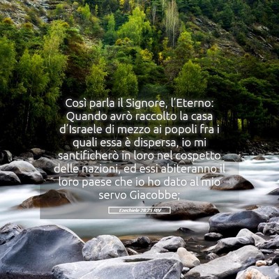 Picture 05 - Ezechiele 28:25 RIV - Così parla il Signore, l’Eterno: Quando avrò - Bible Verse Picture
