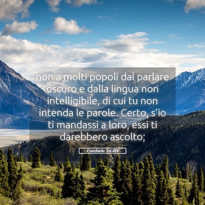 Picture 05 - Ezechiele 3:6 RIV - non a molti popoli dal parlare oscuro e dalla - Bible Verse Picture