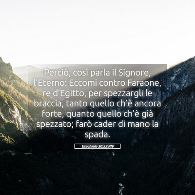 Picture 05 - Ezechiele 30:22 RIV - Perciò, così parla il Signore, l’Eterno: - Bible Verse Picture