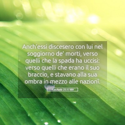 Picture 05 - Ezechiele 31:17 RIV - Anch’essi discesero con lui nel soggiorno de’ - Bible Verse Picture