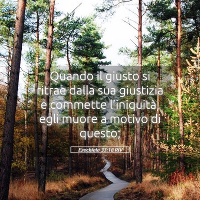 Picture 05 - Ezechiele 33:18 RIV - Quando il giusto si ritrae dalla sua giustizia e - Bible Verse Picture