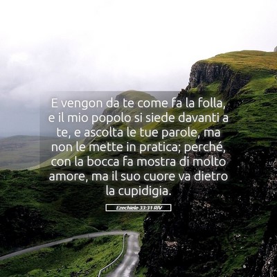 Picture 05 - Ezechiele 33:31 RIV - E vengon da te come fa la folla, e il mio popolo - Bible Verse Picture