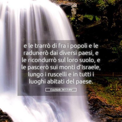 Picture 05 - Ezechiele 34:13 RIV - e le trarrò di fra i popoli e le radunerò dai - Bible Verse Picture