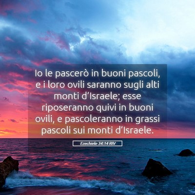 Picture 05 - Ezechiele 34:14 RIV - Io le pascerò in buoni pascoli, e i loro ovili - Bible Verse Picture