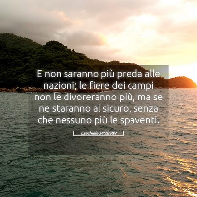 Picture 05 - Ezechiele 34:28 RIV - E non saranno più preda alle nazioni; le fiere - Bible Verse Picture