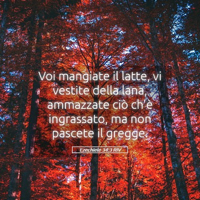 Picture 05 - Ezechiele 34:3 RIV - Voi mangiate il latte, vi vestite della lana, - Bible Verse Picture