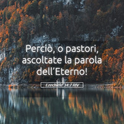 Picture 05 - Ezechiele 34:7 RIV - Perciò, o pastori, ascoltate la parola - Bible Verse Picture