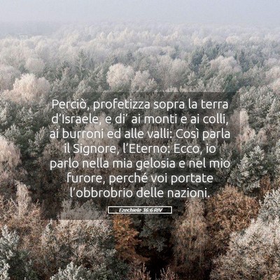 Picture 05 - Ezechiele 36:6 RIV - Perciò, profetizza sopra la terra d’Israele, e - Bible Verse Picture