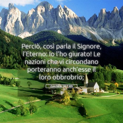 Picture 05 - Ezechiele 36:7 RIV - Perciò, così parla il Signore, l’Eterno: Io - Bible Verse Picture