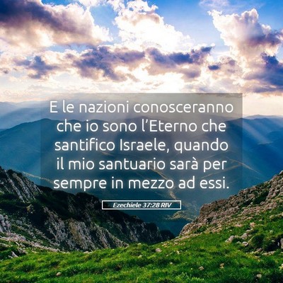 Picture 05 - Ezechiele 37:28 RIV - E le nazioni conosceranno che io sono l’Eterno - Bible Verse Picture