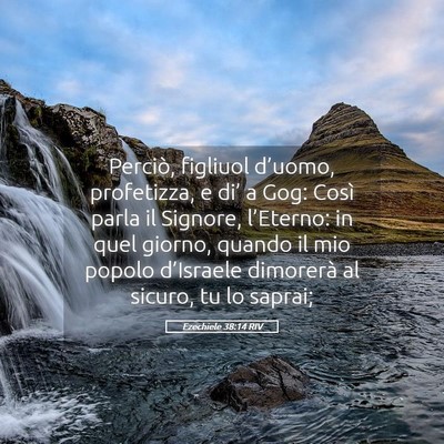 Picture 05 - Ezechiele 38:14 RIV - Perciò, figliuol d’uomo, profetizza, e di’ a - Bible Verse Picture