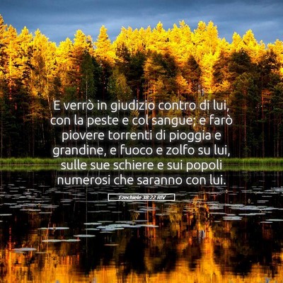Picture 05 - Ezechiele 38:22 RIV - E verrò in giudizio contro di lui, con la peste - Bible Verse Picture