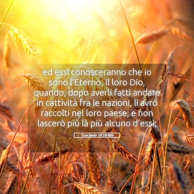 Picture 05 - Ezechiele 39:28 RIV - ed essi conosceranno che io sono l’Eterno, il - Bible Verse Picture