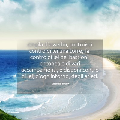 Picture 05 - Ezechiele 4:2 RIV - cingila d’assedio, costruisci contro di lei una - Bible Verse Picture