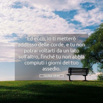 Picture 05 - Ezechiele 4:8 RIV - Ed ecco, io ti metterò addosso delle corde, e tu - Bible Verse Picture