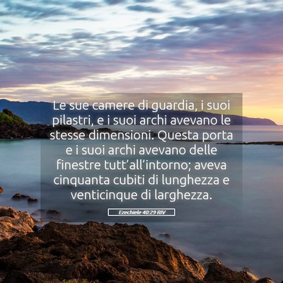 Picture 05 - Ezechiele 40:29 RIV - Le sue camere di guardia, i suoi pilastri, e i - Bible Verse Picture