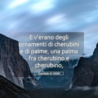 Picture 05 - Ezechiele 41:18 RIV - E v’erano degli ornamenti di cherubini e di - Bible Verse Picture