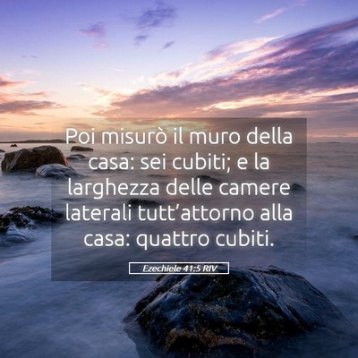 Picture 05 - Ezechiele 41:5 RIV - Poi misurò il muro della casa: sei cubiti; e la - Bible Verse Picture