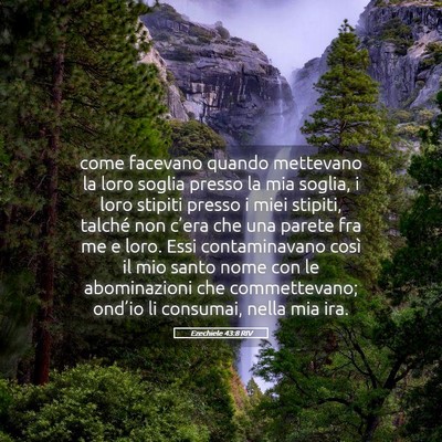 Picture 05 - Ezechiele 43:8 RIV - come facevano quando mettevano la loro soglia - Bible Verse Picture