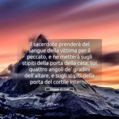Picture 05 - Ezechiele 45:19 RIV - Il sacerdote prenderà del sangue della vittima - Bible Verse Picture