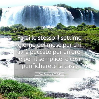 Picture 05 - Ezechiele 45:20 RIV - Farai lo stesso il settimo giorno del mese per - Bible Verse Picture
